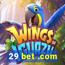 29 bet .com